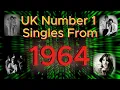 The 1964 UK Number 1 Singles