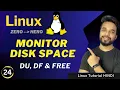 Linux DISK SPACE Monitoring Commands - DF DU FREE HINDI