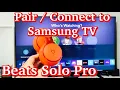 Download Lagu Beats Solo Pro Headphones to Samsung TV: How to Pair/Connect