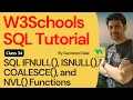 W3Schools SQL Tutorial Class 34 SQL IFNULL ISNULL COALESCE and NVL Functions Sandeep