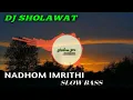 Download Lagu DJ SHOLAWAT // NADHOM IMRITHI - SLOWW BASS