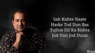 lyrics rishte naate full song rahat fateh ali khan suzanne dmello sayeed quadri pritam