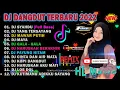Lagu DJ DANGDUT NONSTOP SYAHDU , YANG TERSAYANG, MAWAR PUTIH