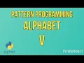Write a Python Program to print Alphabet pattern V Pattern Programming Python Projects
