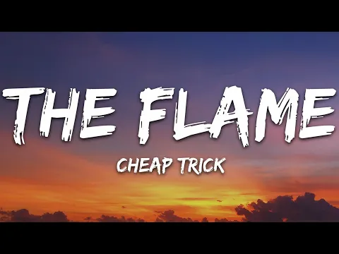 Download MP3 Cheap Trick - The Flame (Lyrics)