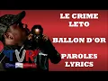 Le Crime x Leto - Ballon D'or (Paroles/Lyrics)