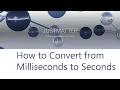 How to Convert from Milliseconds to Seconds