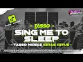 Download Lagu DJ SING ME TO SLEEP‼️STYLE TASSO MIDDLE CETAS CETUS VIRAL COCOK BUAT CEKSOUND || YANZ REVOLUTION