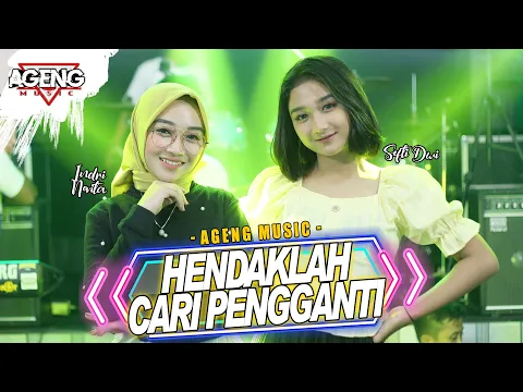 Download MP3 HENDAKLAH CARI PENGGANTI - DUO AGENG (Indri x Sefti) ft Ageng Music (Official Live Music)