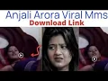 Anjali arora mms Viral interview Anjali arora mms news mms viral