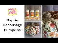How to Napkin Decoupage on Paper Mache Pumpkins with Mod Podge