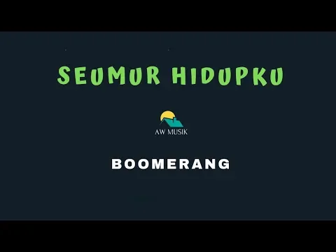 Download MP3 BOOMERANG-SEUMUR HIDUPKU (KARAOKE+LYRICS) BY AW MUSIK