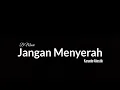 Download Lagu Jangan Menyerah / D'Masiv / Karaoke Akustik
