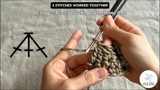 How to Turn 3 Stitches into One Easy 3-Stitch Decrease Tutorial sc3tog c3tog dc3tog