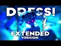 Download Lagu Eternxlkz - DRESS! | Long Version