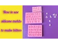 How to use silicone molds to make letters Jak uzywac silikonowych form do robienia literek