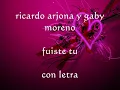 ricardo arjona y gaby moreno  fuiste tu letra .wmv