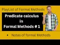 Full explanation of Predicate calculus introduction what is Predicates alpha coding and tech