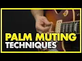 Palm Muting Guitar Techniques You Should Know