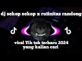 Download Lagu DJ SEKOP SEKOP X RUTINITAS RANDONG VIRAL TIK TOK TERBARU 2024 YANG KALIAN CARI 🎧😎🤙