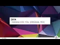 Download Lagu Saya - I Wanna Kiss You (Original Mix) [Ryde Music]