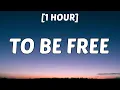 Download Lagu Sam Smith - To Be Free [1 HOUR/Lyrics]