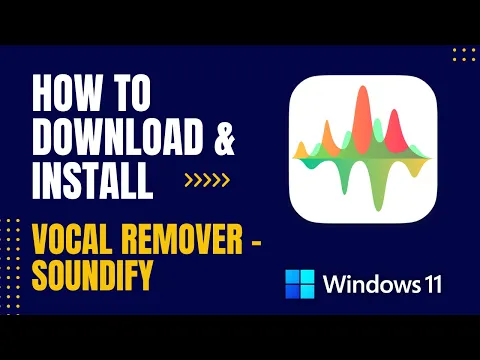 Download MP3 How to Download and Install Vocal Remover - Soundify For Windows