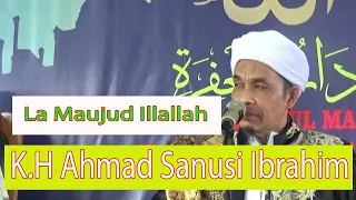 Download La Maujud Illallah  | K H Ahmad Sanusi ( Guru Jaro ) MP3