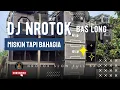 Download Lagu DJ NROTOK BAS LONG MISKIN TAPI BAHAGIA
