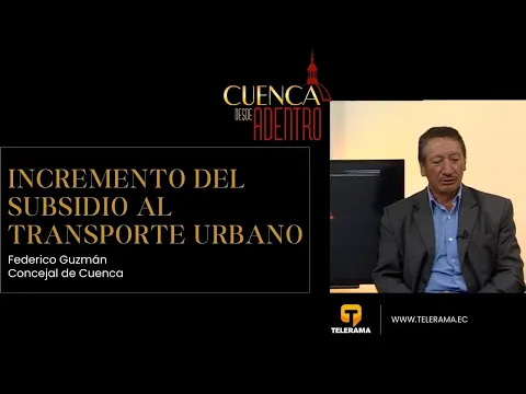 Cuenca Desde Adentro: Incremento del subsidio al transporte urbano
