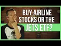 Buy airline stocks and bet against Warren Buffett or buy the JETS ETF