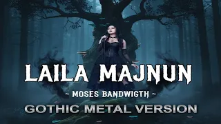 moses bandwidth laila majnun gothic metal cover version 