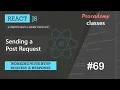 Sending a Post Request Working with HTTP Request Response A Complete React Course