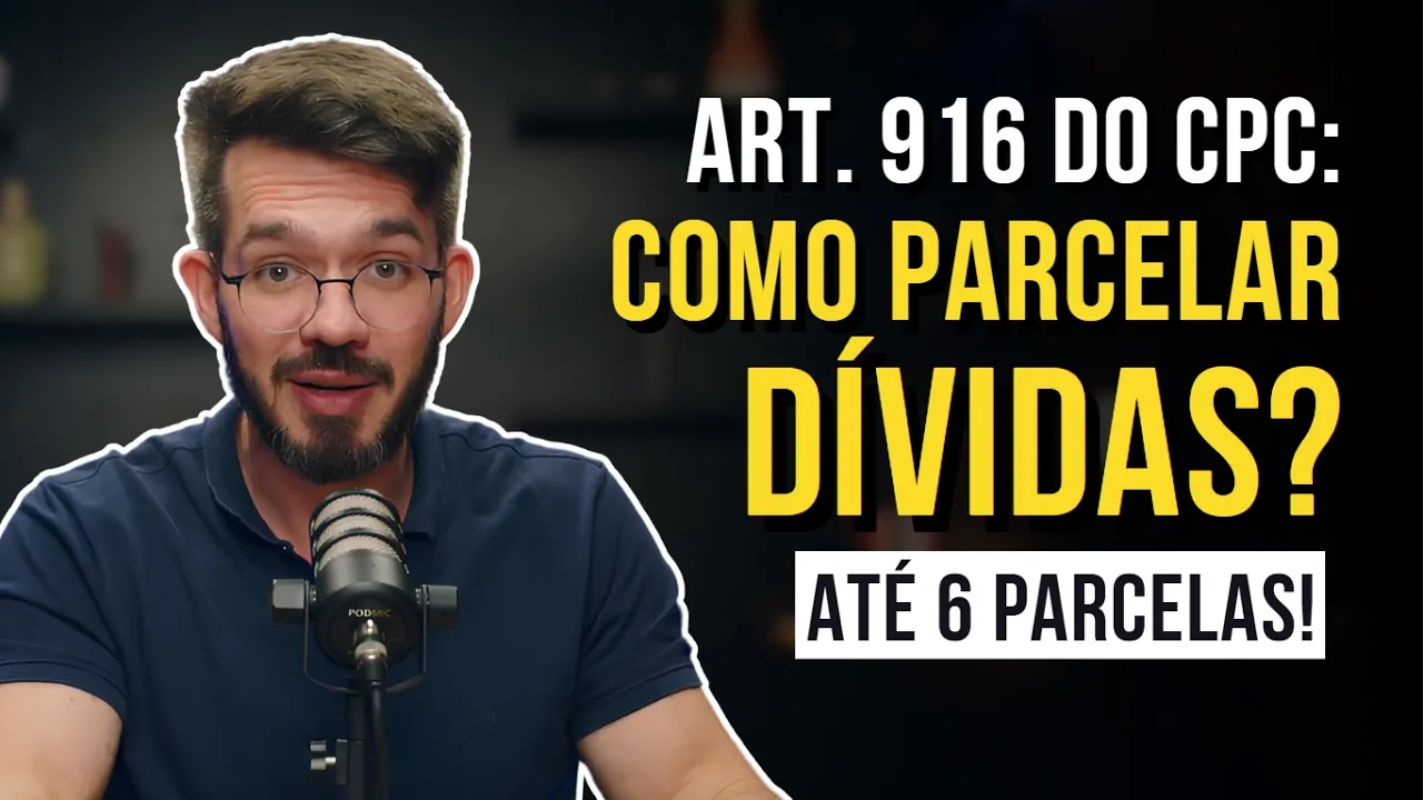 Miniatura do vídeo: ART 916 CPC: Como calcular o parcelamento de dívidas?