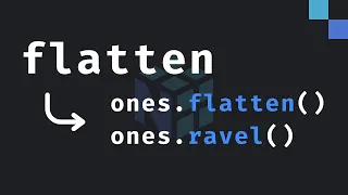 9 How to flatten and ravel arrays in NumPy