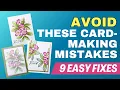How to AVOID These 9 Card Making Mistakes in 2026