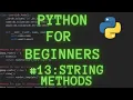 Python Programming for Beginners Tutorial 13 String Methods