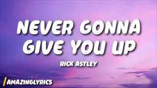 Rick Astley - Never Gonna Give You Up