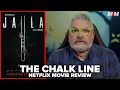 The Chalk Line 2022 Netflix Movie Review Jaula