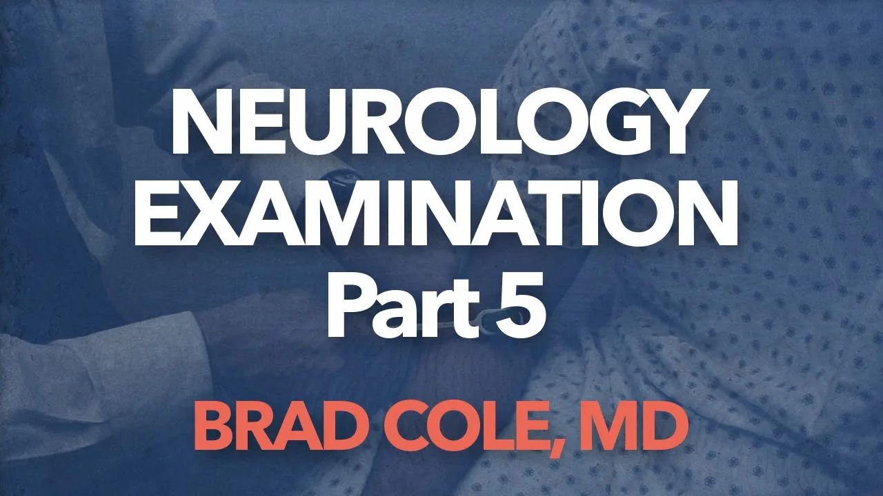 Neurology Examination, part 5