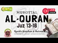 Download Lagu [ Juz 13 - 16 ] Syaikh Abdullah Al Matrood - Murattal Quran Merdu