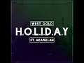 Holiday (feat. Akapellah, Poofer, Iqlover, Jarabe Kit & Robot)