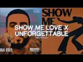 Download Lagu UNFORGETTABLE X SHOW ME LOVE (French Montana, Swae Lee, WizTheMc) [eddymusic mashup]