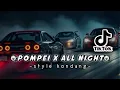 Download Lagu DJ POMPEI X ALL NIGHT STLYE KONDANG SOUND RIIOINSM VIRAL TIKTOK