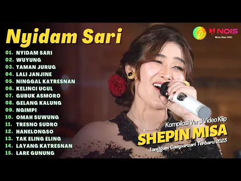 Download MP3 SHEPIN MISA - NYIDAM SARI - WUYUNG - TAMAN JURUG | KOMPILASI LANGGAM CAMPURSARI TERBARU 2023