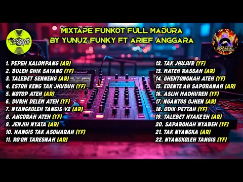 Download MP3 MIXTAPE FUNKOT FULL MADURA - BY YUNUZ FUNKY FT ARIEF ANGGARA