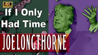 Download Joe Longthorne-If I Only Had Time. High Quality 4k MP3