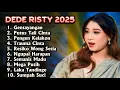 Download Lagu GENTAYANGAN DEDE RISTY TERBARU 2025 GANJENE PANTURA FULL ALBUM TARLING TERBARU