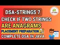 DSA Course - Strings 7 Check if two Strings are Anagrams Leetcode Geeks for Geeks DSA in Java