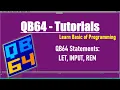 Programming Statements QB64 LET INPUT REM commands in QB64 Tutorials with Examples